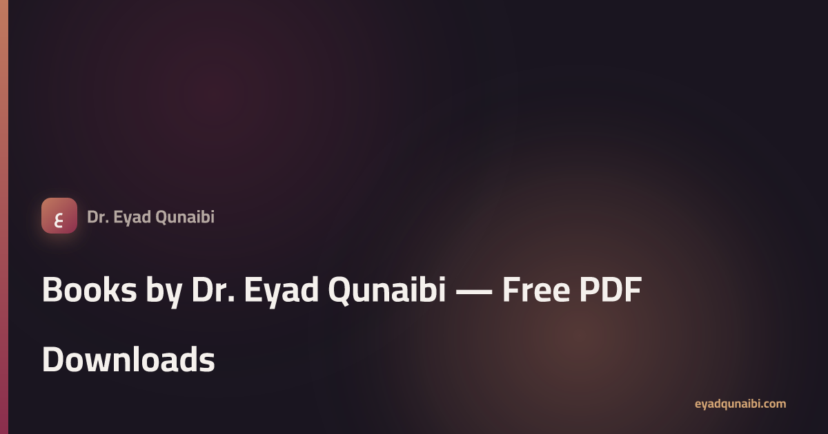 Books by Dr. Eyad Qunaibi — Free PDF Downloads